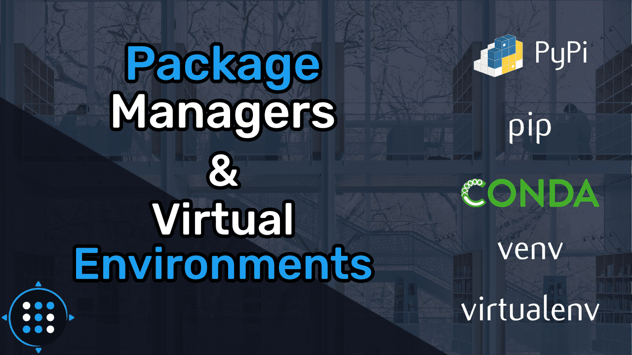 Package Managers and Virtual Environments Explained, Step by Step