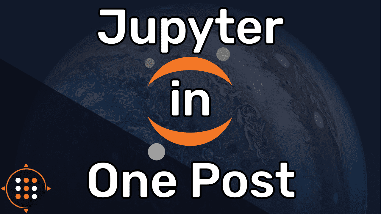 The Only Post you Need to Start Using Jupyter