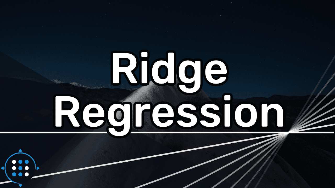 Ridge Regression Explained, Step by Step